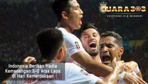 indonesia menang 3-0 atas laos - agen bola terpercaya