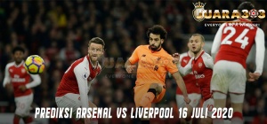 Prediksi Arsenal vs Liverpool 16 Juli 2020