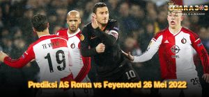 Prediksi AS Roma vs Feyenoord 26 Mei 2022